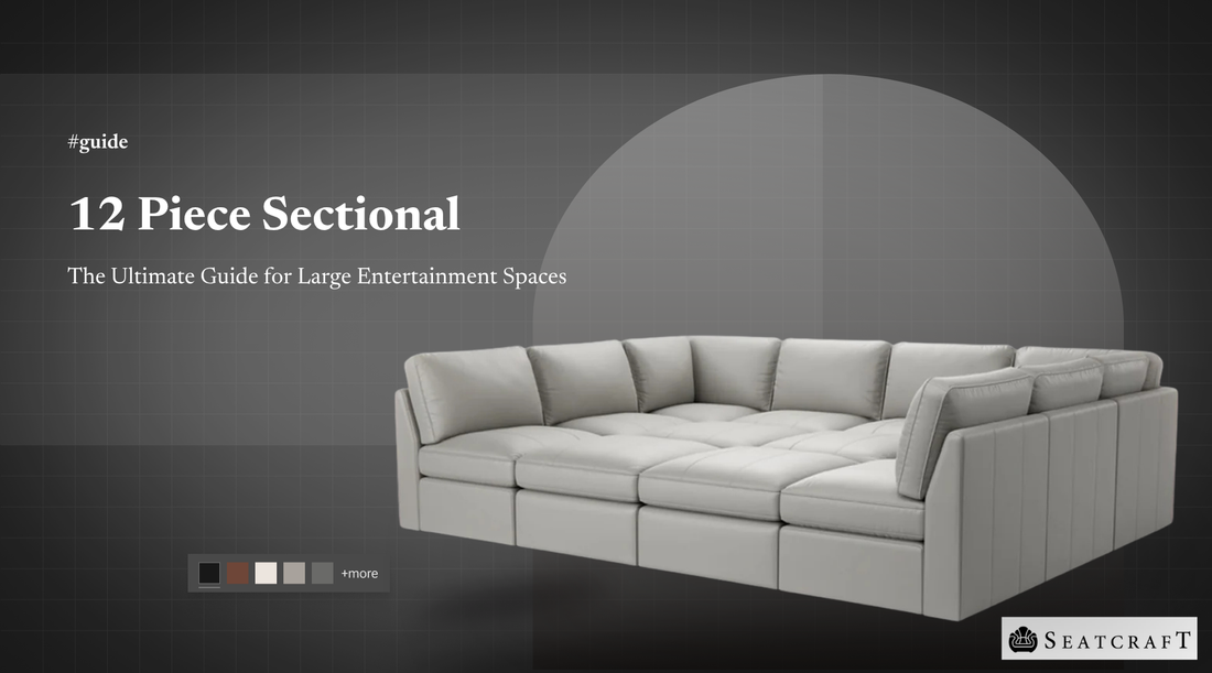12 Piece Sectional: The Ultimate Guide for Large Entertainment Spaces